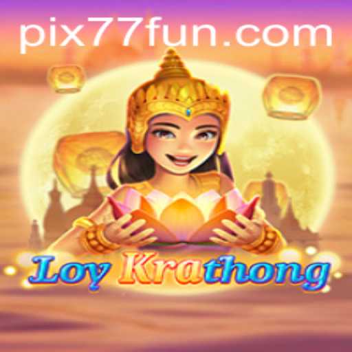 Explorando LoyKrathong: O Jogo que Conquista Com a 77.FUN
